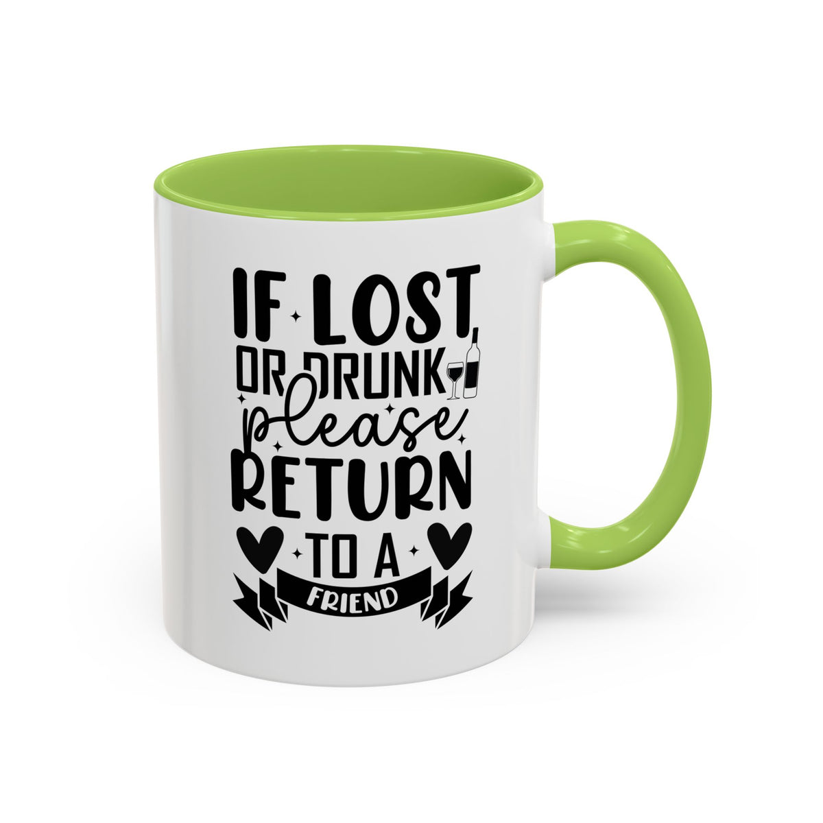 If Lost or Drunk Please Return to a Friend Mug, Accent Coffee Mug, FREE SHIPPING