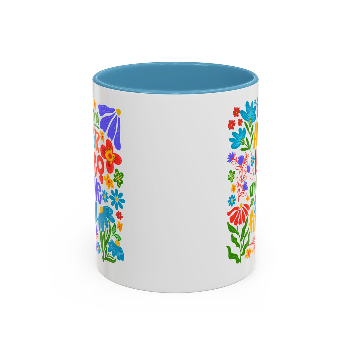 All for Love and Love for All Mug, Wonderfull Mug, Friends | Floral Coffee Mug