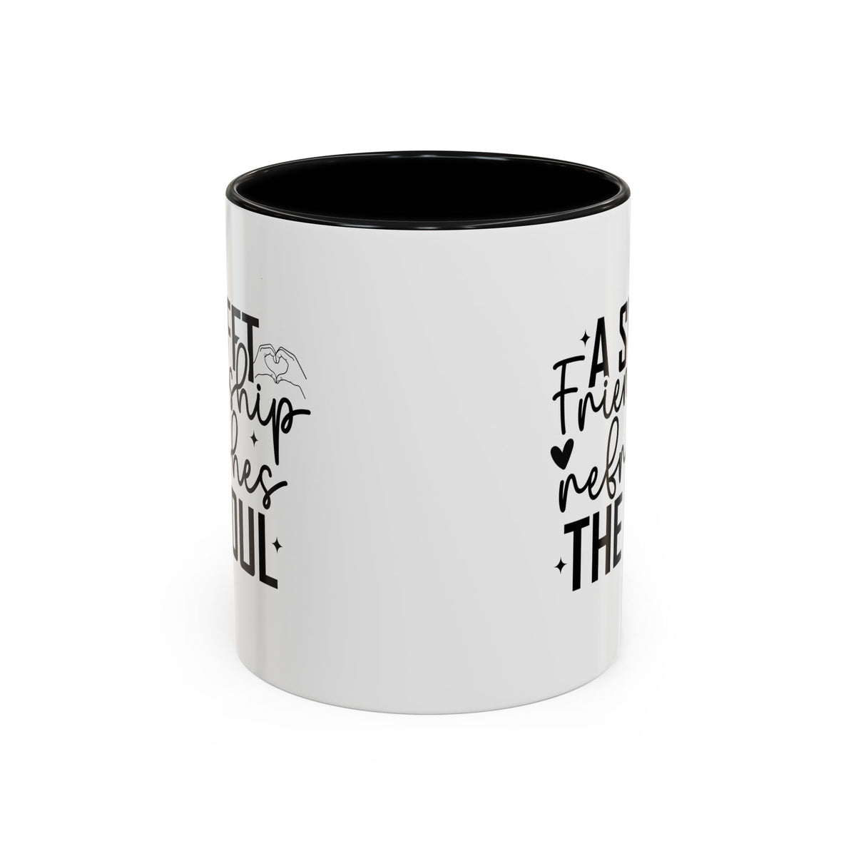 A Sweet Friendship Refreshes The Soul Mug | Accent Coffee Mug, FREE SHIPPING