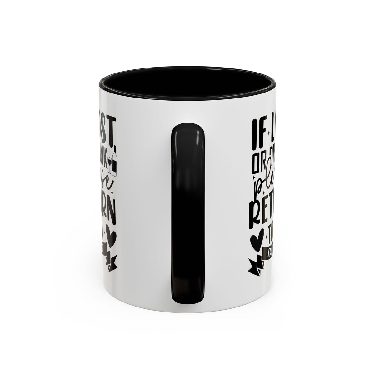 If Lost or Drunk Please Return to a Friend Mug, Accent Coffee Mug, FREE SHIPPING