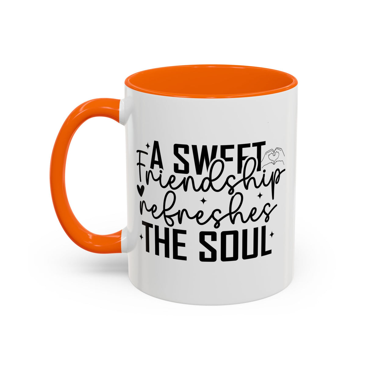 A Sweet Friendship Refreshes The Soul Mug | Accent Coffee Mug, FREE SHIPPING