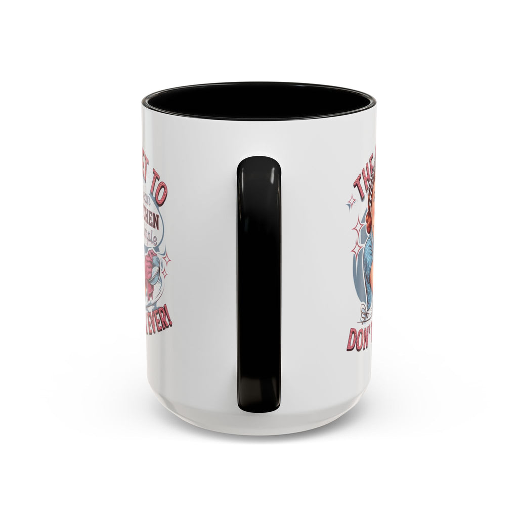 The Secret to a Clean Kitchen Don't Cook Ever Mug, Accent Coffee Mug, Mums, Wife