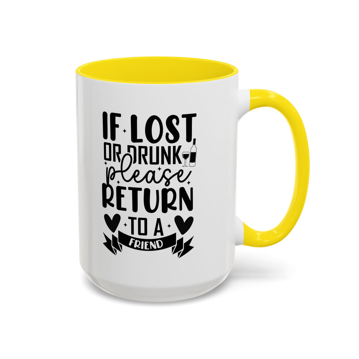 If Lost or Drunk Please Return to a Friend Mug, Accent Coffee Mug, FREE SHIPPING
