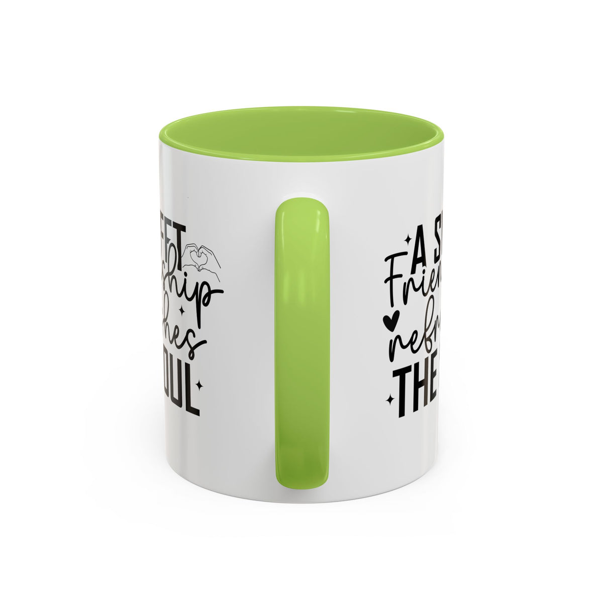 A Sweet Friendship Refreshes The Soul Mug | Accent Coffee Mug, FREE SHIPPING