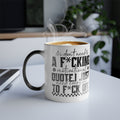 Motivational Quote, Office Quote, I Quit, Racing Quote Color Morphing Mug | 11oz