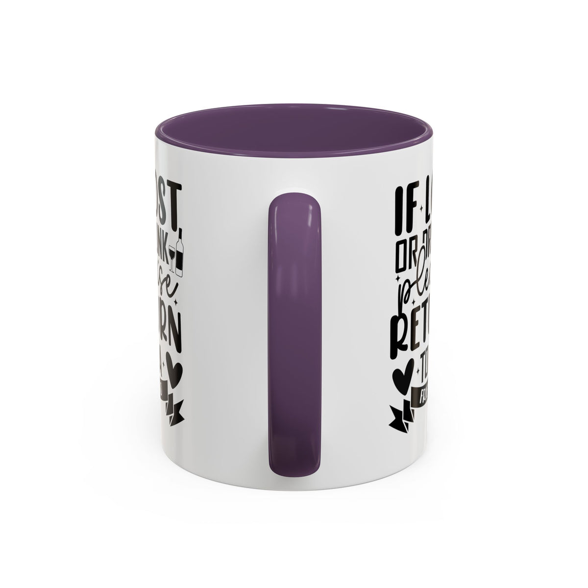 If Lost or Drunk Please Return to a Friend Mug, Accent Coffee Mug, FREE SHIPPING