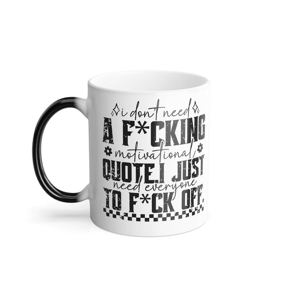 Motivational Quote, Office Quote, I Quit, Racing Quote Color Morphing Mug | 11oz