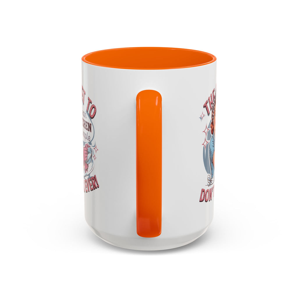 The Secret to a Clean Kitchen Don't Cook Ever Mug, Accent Coffee Mug, Mums, Wife