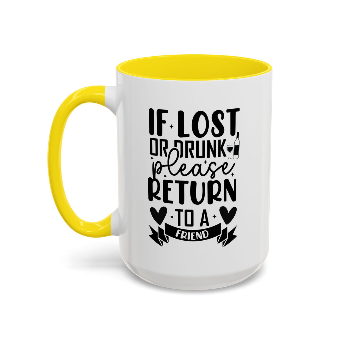 If Lost or Drunk Please Return to a Friend Mug, Accent Coffee Mug, FREE SHIPPING