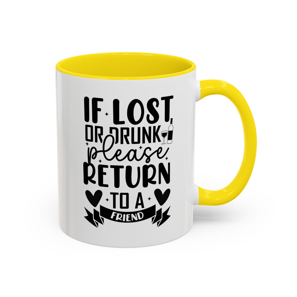 If Lost or Drunk Please Return to a Friend Mug, Accent Coffee Mug, FREE SHIPPING