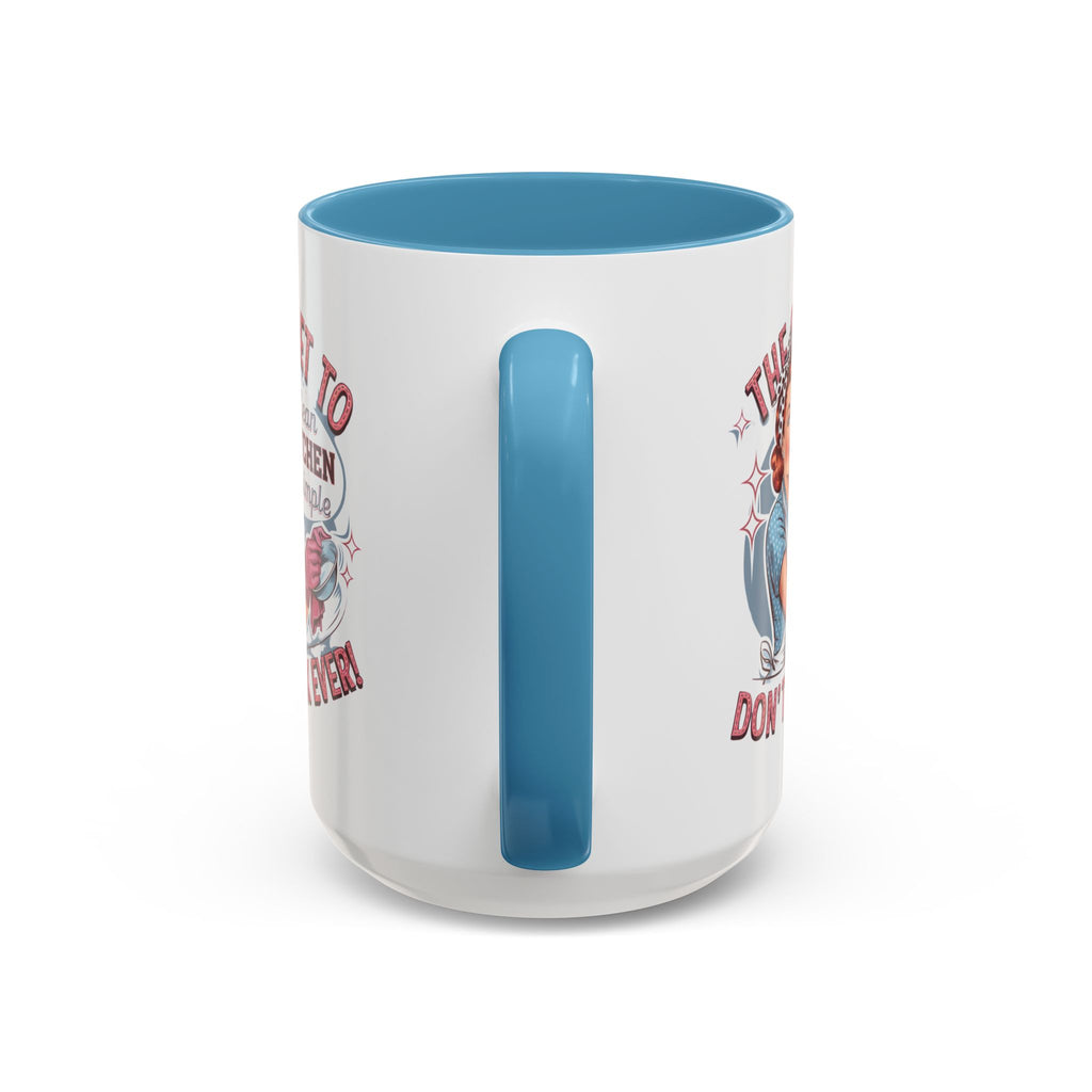 The Secret to a Clean Kitchen Don't Cook Ever Mug, Accent Coffee Mug, Mums, Wife