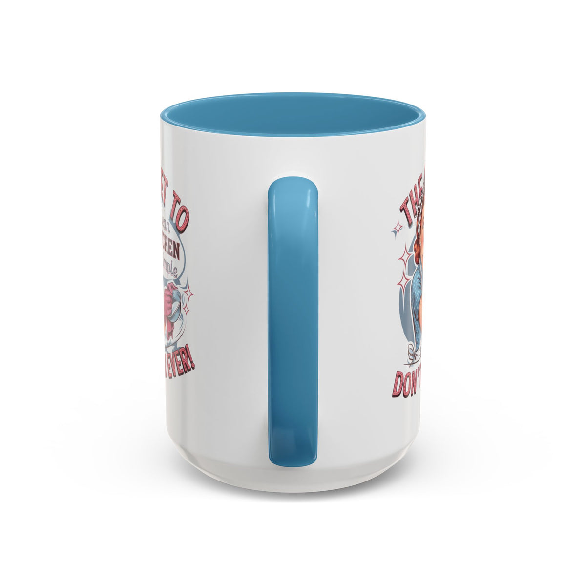 The Secret to a Clean Kitchen Don't Cook Ever Mug, Accent Coffee Mug, Mums, Wife